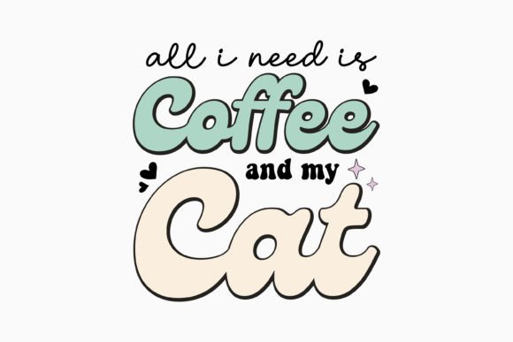 All I Need is Retro Cat Mom Quote SVG