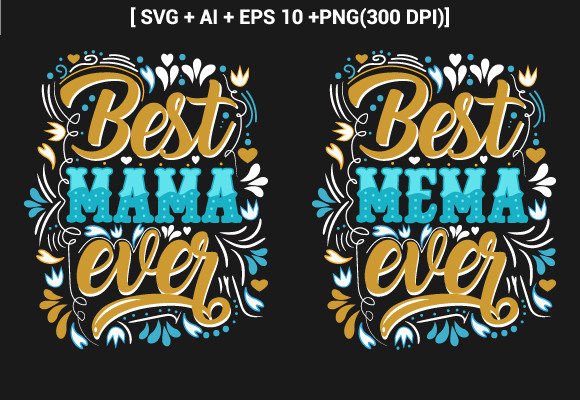 Best Mama Ever Mothers Day T Shirt Svg