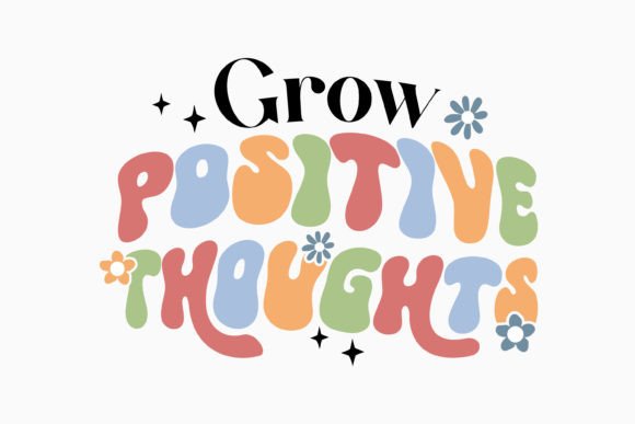 Grow Positive Retro Mental Health SVG