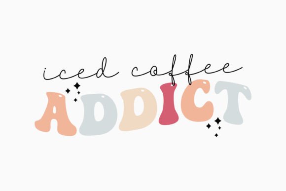Iced Coffee Addict Retro Coffee Quot SVG