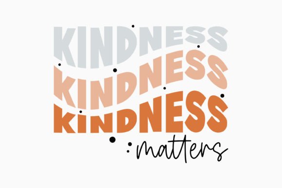 Kindness Matters Retro Be Kind SVG