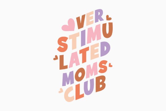 Overstimulated Moms Club