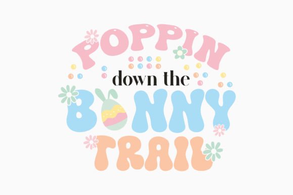 Poppin Down the Bunny Trail