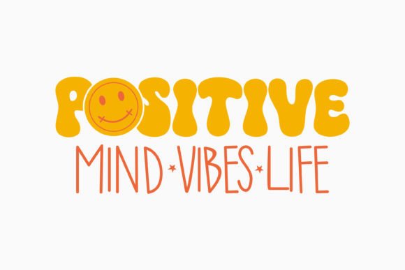 Positive Mind Positive Vibes Positive Li