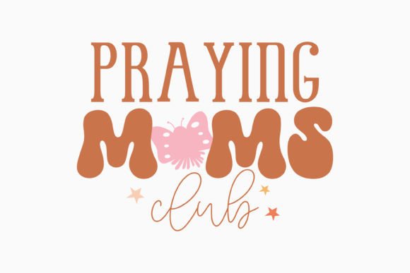 Praying Moms Club