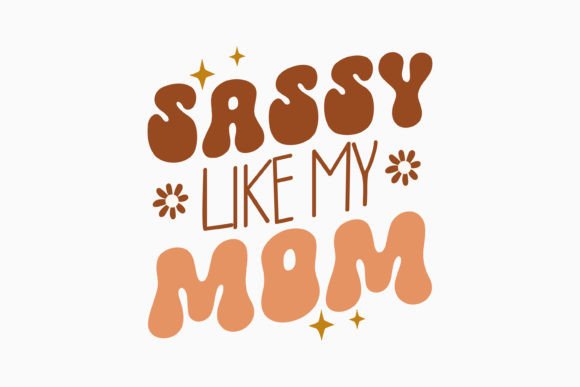 Retro Boho Baby Quotes SVG Sassy Like