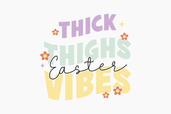 Retro Easter Quotes SVG Thick Thighs