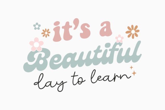Retro Teacher Quote SVG It's a Beautiful