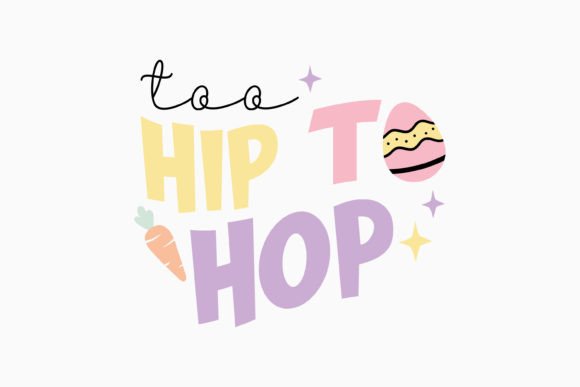 Too Hip to Hop Retro Easter Quotes SVG