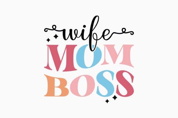 Wife Mom Boss Retro Mothers Day SVG