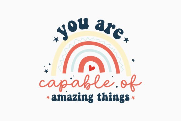 You Are Capable of Amazing Things